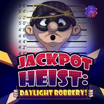 Jackpot Heist: Daylight Robbery! - NOLIMITSLOT777